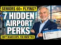 Flying After 60 7 Hidden Airport Perks Every Senior Should Know Before Your Next Flight