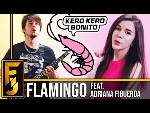 Download MP3 Flamingo - Kero Kero Bonito (Feat. Adriana Figueroa) Metal Cover | FamilyJules