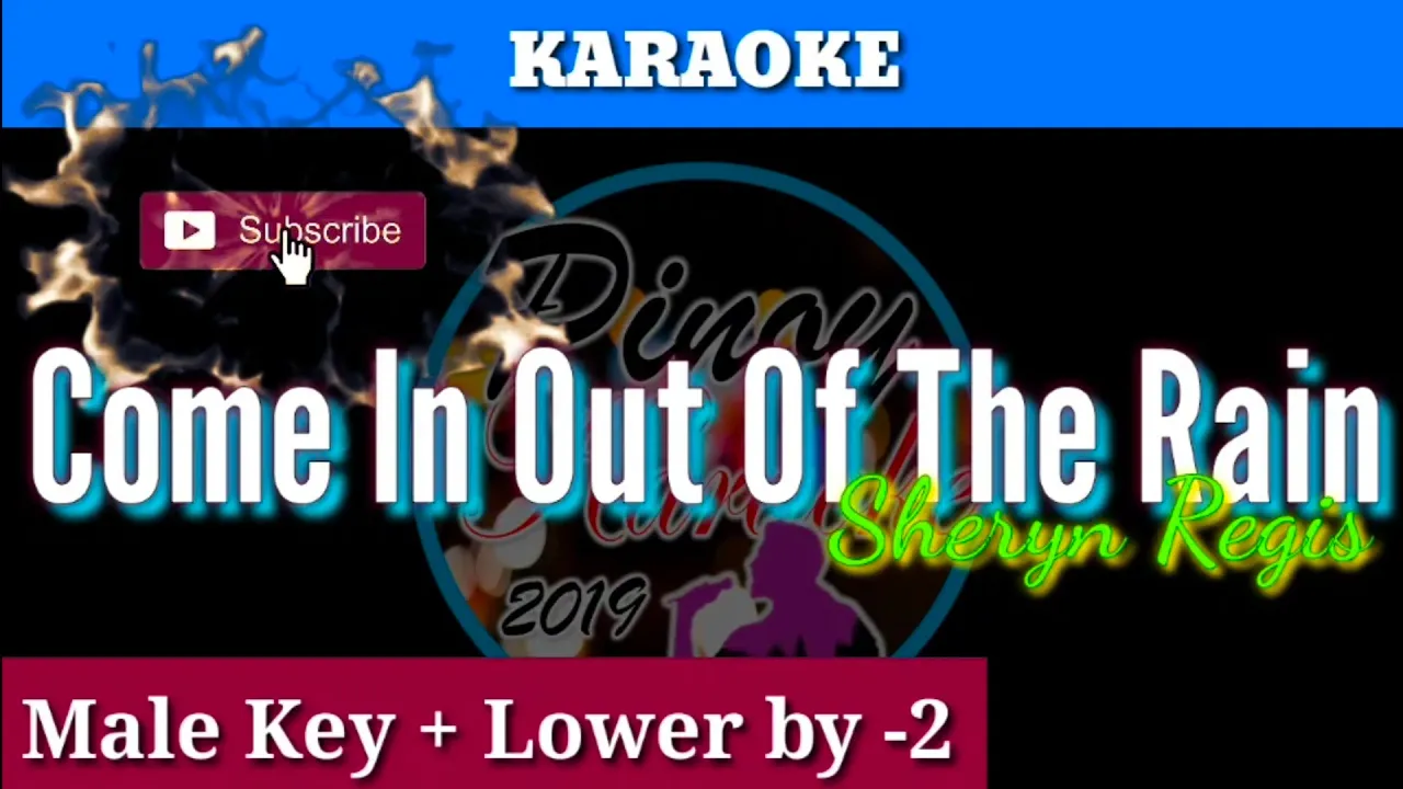 Come In Out Of The Rain by Sheryn Regis ( Karaoke : Male Key: Lower Version)