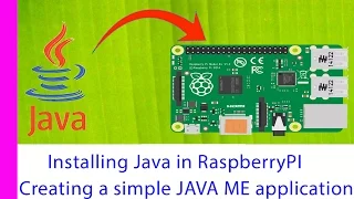 Installing java in Raspberry PI and creating and running Java ME application in raspberry
