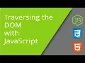 Traversing the DOM with JavaScript