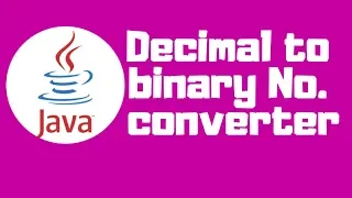 Java tutorial Decimal to Binary conversion program