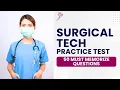 Surgical Tech Certification Test - Mock Exam Study Guide 50 Must Memorize Questions