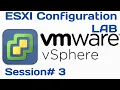 03 - ESXI Configuration and LAB Setup COMPLETE Walkthrough