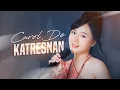 Download Lagu CAROL DE - KATRESNAN MV