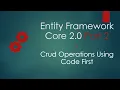 Entity Framework Core 2 0 Part 2 crud operations using entity framework code first