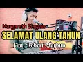 Download Lagu SELAMAT ULANG TAHUN (Margareth Siagian) Cover Budi Sinaga