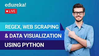 RegEx Web Scraping Data Visualization Using Python Python Training Edureka Python Live - 3