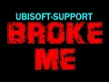 Ubisoft Support is BEYOND Stupid