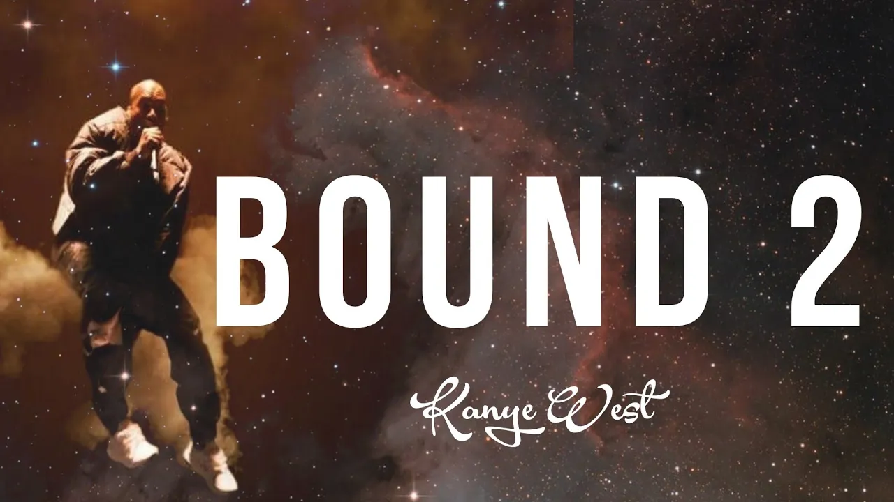 Kanye West - Bound 2(Lyrics) Close your eyes and let the word paint a thousand picture [TikTok Song]