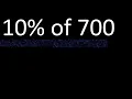 10 of 700 percentage of a number 10 percent of 700 procedure
