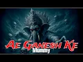 Download Lagu Ae Ganesh Ke Mummy ( Circuit Dance Mix ) - Dj Sandip