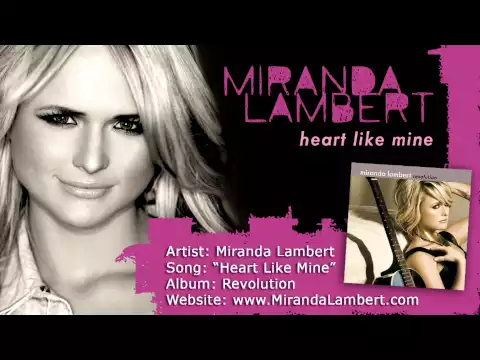 Download MP3 Miranda Lambert - Heart Like Mine (Audio)