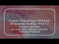 Computer Programming 2 Midterms Week 1-2 05 Exceptions Handling Discussion