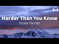 Download Lagu Escape The Fate - Harder Than You Know (Lyrics)