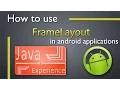 How to use FrameLayout in android apps