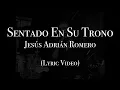 Lagu Jesús Adrián Romero - Sentado En Su Trono (Letra)