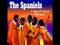 Here Is Why I Love You - The Spaniels