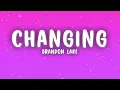 Brandon Lake - Changing (Lyrics) 🙏❤️ | Powerful Christian Worship Song