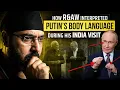 How R\u0026AW Interpreted Putin's Body Language During His India Visit 