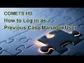 How to Log in as a Previous Case Manager User