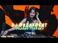 Lagu DJ BREAKBEAT MINANG DIUJUANG RANTIANG NAN PATAH FULL BASS 2025