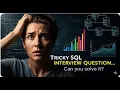 SQL Interview Question Asked at Product Based Companies Real-World SQL Challenge