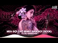Lagu Đừng Xa Em Người Hỡi, Lúc Khi Yêu Người Nói Rằng Remix TikTok - Mưa Đợi Chờ Remix (Bản Hot TikTok)