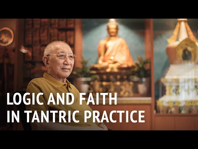 Logic and Faith in Tantric Practice | HE Dagyab Rinpoche