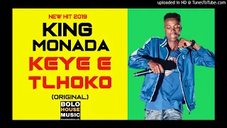 king monada keye e tlhoko new hit 2019 