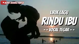 Download Rindu Ibu - Vocal Tegar||Video Lirik||By:Rifky Firdaus MP3