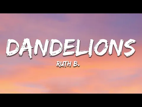 Download MP3 Ruth B. - Dandelions (Lyrics)
