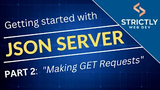 Part 2 Making GET Requests with JSON Server