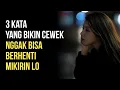 Lagu Ucapkan 3 Kata Ini — Dia Bakal Kepikiran Lo Tanpa Henti