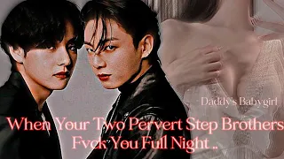 Download 18+ || When Your Two Pervert Step Brothers Fvck You Full Night || Taekook FF || @Vff_daddytae MP3