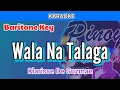 Download Lagu Wala Na Talaga by Klarisse De Guzman (Karaoke : Baritone Key : Male Key)