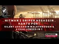 Download Lagu HITMAN 2 Sniper Assassin | Hantu Port | Silent Assassin \u0026 4 Challenges in 1 | Walkthrough