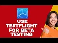 How to Use TestFlight for Beta Testing (2025) I DOUBLE Z