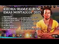 Download Lagu RHOMA IRAMA FULL ALBUM LAGU LAGU JAMAN DULU PENUH NOSTALGIA#rhomairama #keramat #albumlawas