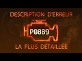 P0889 Description d erreur la plus detaillee