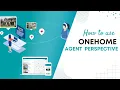 How to use OneHome - Agent Perspective