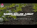 Download Lagu SABEN MALAM JUMAT AHLI KUBUR MOLEH NANG OMAH • STYLE BANYUWANGIAN • SLOWBASS •