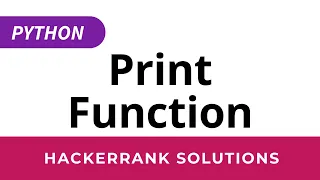 Python HackerRank Solutions Print Function