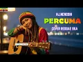 Lagu PERCUMA | HJ,NENGSIH (Tarling Cover Reggae SKA) VIRALKAN TIKTOK 2026