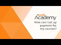 How can I set up payment for my Moodle courses