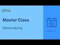 Citrix Master Class Observability