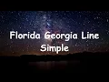 Florida Georgia Line - Simple (Lyrics / Lyric Video)