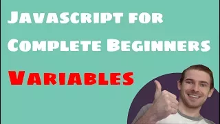 Javascript for Complete Beginners Variables