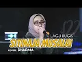 Download Lagu SITINAJA MUSALAI (COVER by SHARMA)