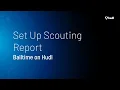 How to Set Up Scouting Report
